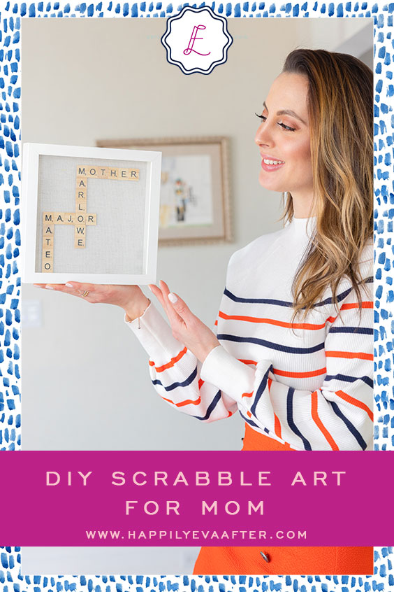 Eva Amurri shares her DIY Scrabble Art for Mom